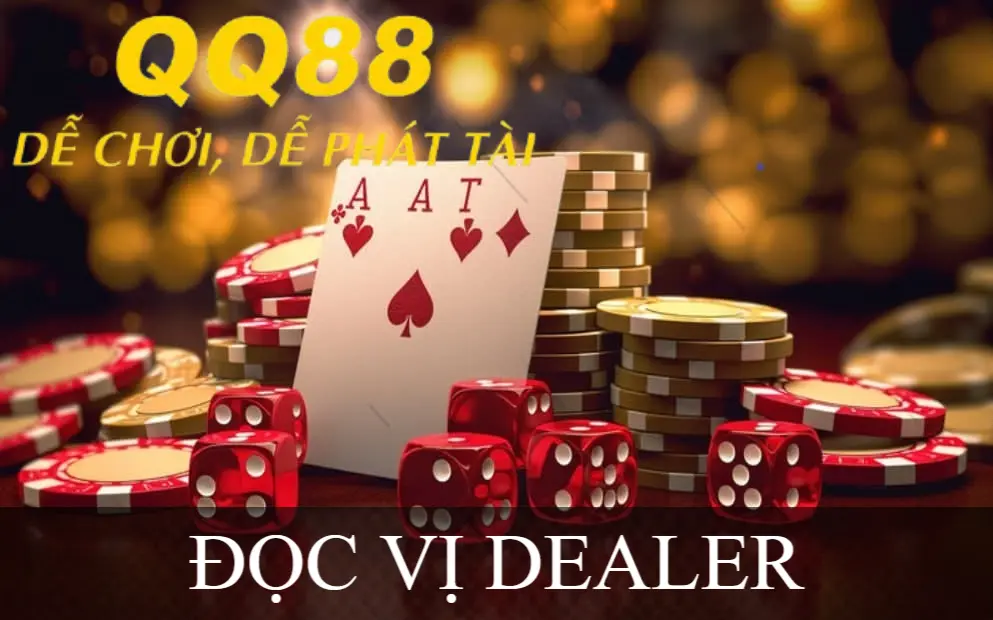 ĐỌC VỊ DEALER