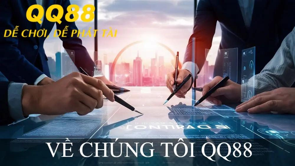 VỀ CHÚNG TÔI QQ88